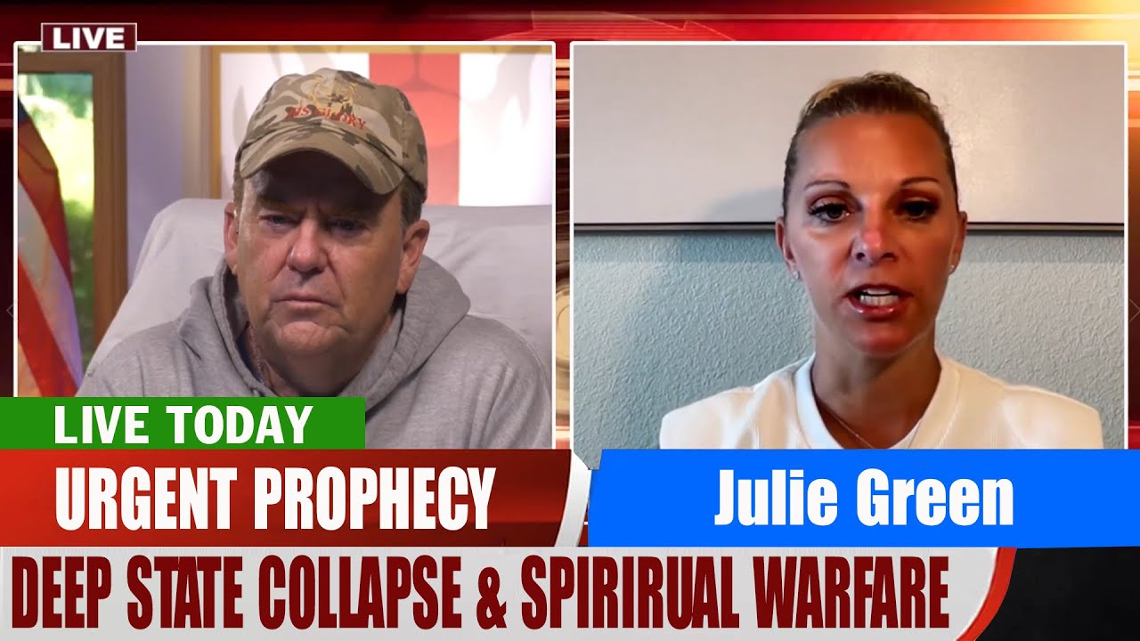 Julie Green PROPHETIC WORD | DEEP STATE COLLAPSE & SPIRIRUAL WARFARE | Prophecy