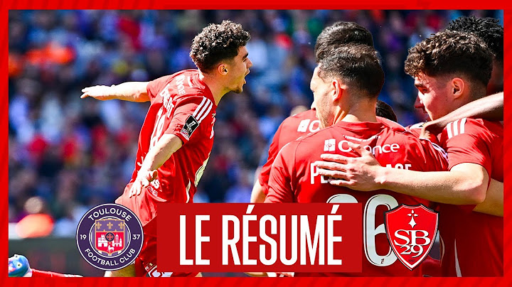 Toulouse 2-4 Brest : le résumé et les buts