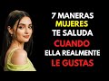 5 maneras en que una mujer te saluda cuando realmente le gustas | Señales de atracción