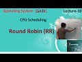 Round Robin Scheduling OS(GATE) lecture 10