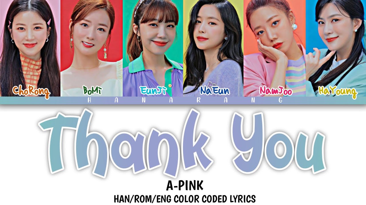[ENG SUB] Apink - Thank You | Color Coded Lyrics (Han/Rom/Eng) - YouTube