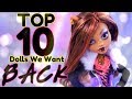 TOP 10: Dolls we want back NOW - Monster High | Ever After High | Bratz & more