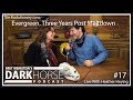 Bret and Heather 17th DarkHorse Podcast Livestream: Evergreen, 3 Years Post Meltdown