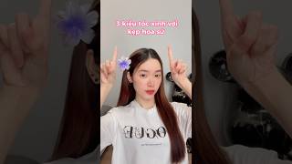 Top 3 kiểu tóc xinh nhất với kẹp hoa sứ hottrend ✨