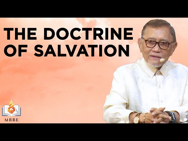 Soteriology: The Doctrines of Salvation (Part 1) - Dr. Benny M. Abante, Jr. class=