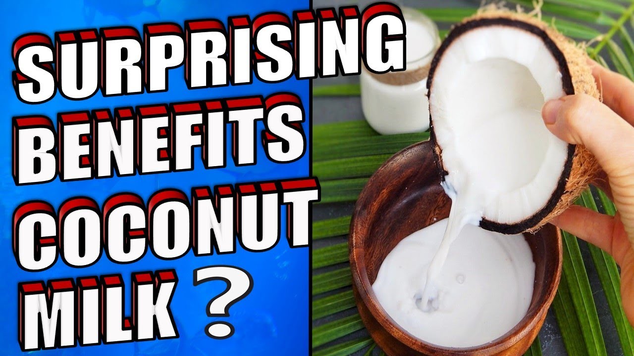 7 SURPRISING BENEFITS Of Drinking COCONUT MILK Everyday YouTube