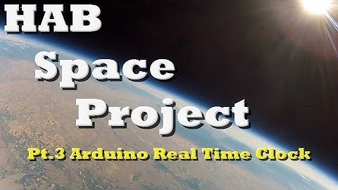 HAB Part 3- Arduino Data Logger Real Time Clock
