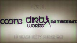 COONE & DA TWEEKAZ - D.W.X. [10 Years Dirty Workz Mix] |HD+HQ|