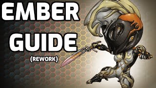 How to Ember - Beginners Warframe guide (REWORK!)