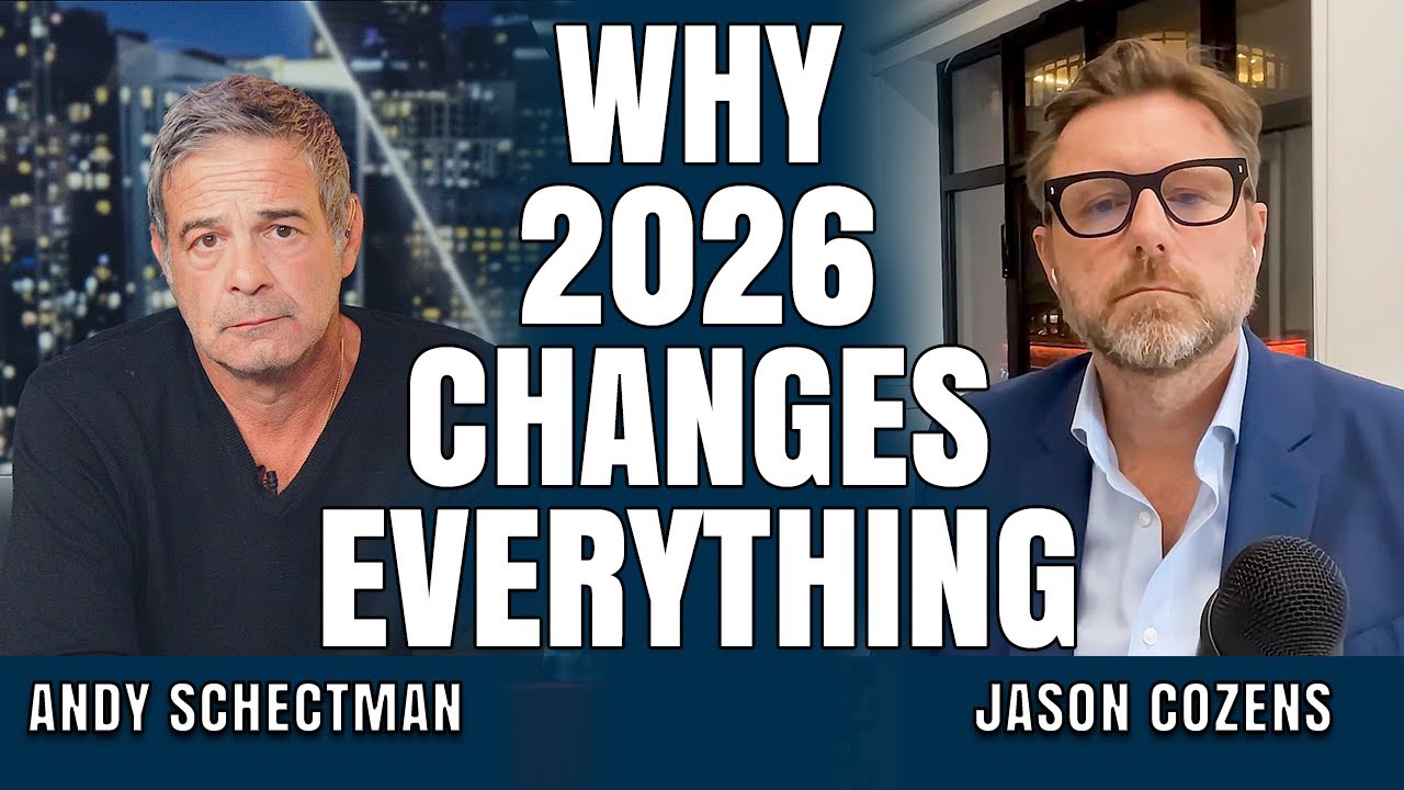 Why 2026 Changes Everything for Markets & Money | Jason Cozens & Andy Schectman