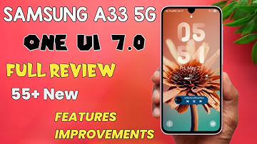 Samsung A33 5G One UI 7.0 Android 15 Update Full Review 55+ New Features & Improvements