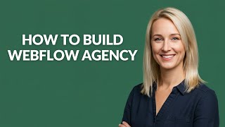 How to Build Webflow Agency - Julia'sTutorials