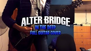 Alter Bridge - In The Deep Full Guitar Cover