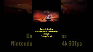 Prólogo Star Fox Switch 2 modo Dock 4k 60 fps #gamepaly #starfox #switch #nintendo #shorts