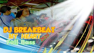 DJ MY HEART BREAKBEAT FULL BASS 2020 MR ODON  [SBD™]