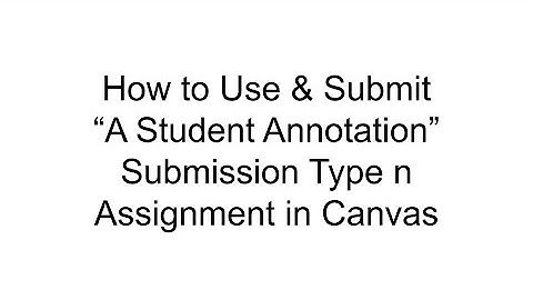 Completing a Canvas Annotation Assignment