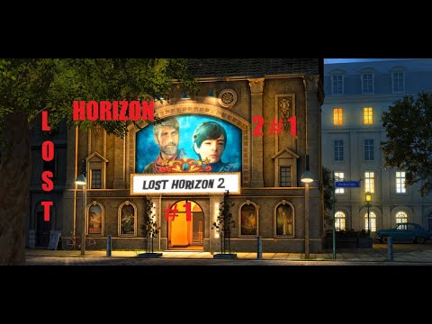 LOST HORIZON 2 # 1 ВИДЕО ПРОХОЖДЕНИЕ ОТ АЛЕКСАНДРА ИГРОФФ