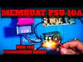 cara membuat power supply mbr 10A