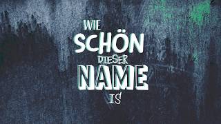 Wie schön dieser Name ist (Lyric Video) chords