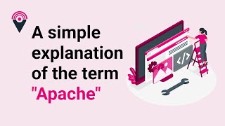 An Easy-to-Understand Explanation of Apache