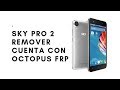 SKY 5.0 PRO 2 REMOVER CUENTA CON OCTOPUS FRP