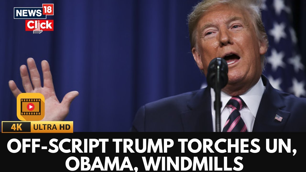 Trumps Script Trump Goes OFF-SCRIPT: Torches UN, Obama, and Windmills! | Donald Trump ...