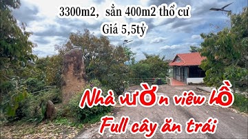 Nhà vườn cây ăn trái ,viêw hồ đẹp ,3300m2 có 400m2 thổ cư, cần tiền bán nhanh