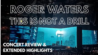 Roger Waters This is not a Drill Tour Review & Extended Highlights