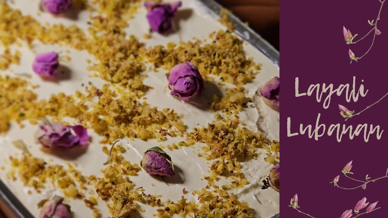 Layali Lubanan| An Arabic Treat