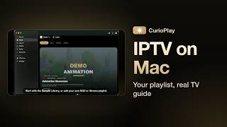 IPTV Player for Mac: M3U and Xtream Codes with a Real TV Guide — CurioPlay screenshot 1