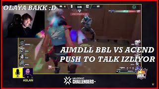 Aimdll | BBL ve ACEND | Push To Talk #3 İzliyor