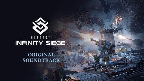 Free Soundtrack for [Outpost: Infinity Siege]: Available Now
