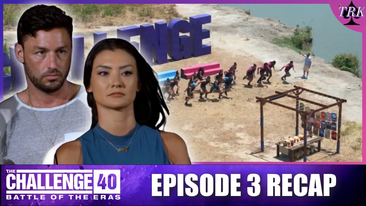 The Challenge 40: Battle of the Eras | Episode 3 Recap The Challenge 40: Battle of the Eras | Episode 3 Recap