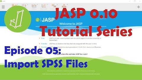 JASP 0.10 Tutorial: Import .SAV Files (Episode 5)