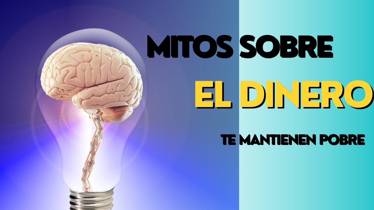 7 MITOS SOBRE EL DINERO que te mantienen pobre - YouTube