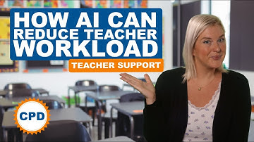How AI can Reduce Your Teacher Workload - Advice Across all Key Stages