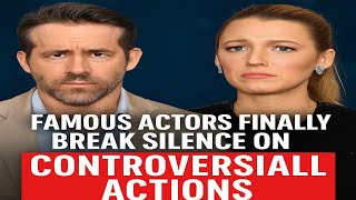 Actors SPEAK OUT About Blake Lively & Ryan’s Secret Legal Moves