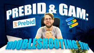 Prebid & Google Ad Manager: Troubleshooting Tips