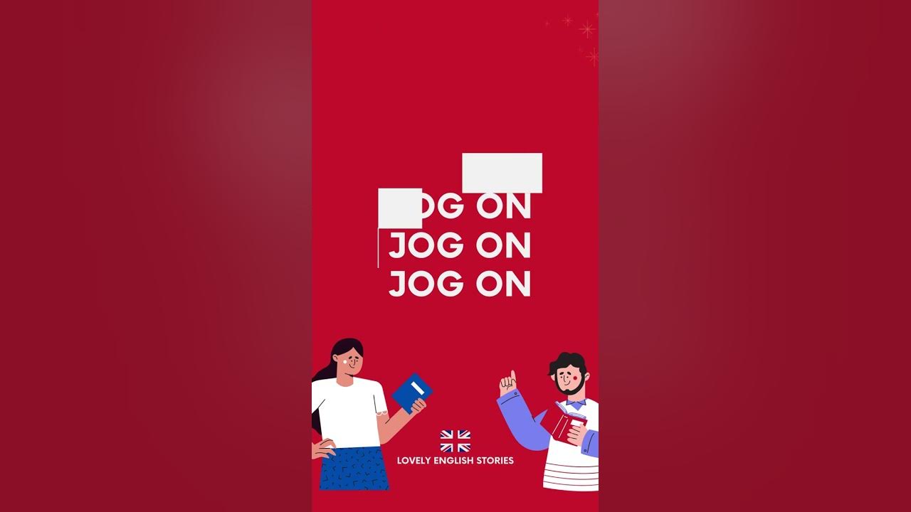 british-english-phrasal-verb-what-does-jog-on-mean-lovely