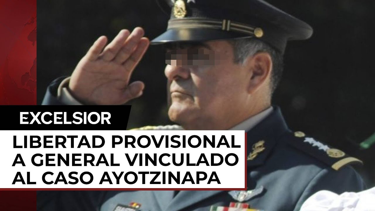 Dan libertad condicional a general implicado en caso Ayotzinapa - YouTube