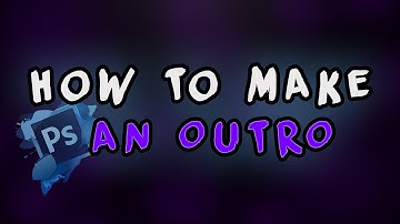 How to make an outro || end screen with photoshop 2016!