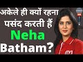 Neha batham news anchor  life story  biography