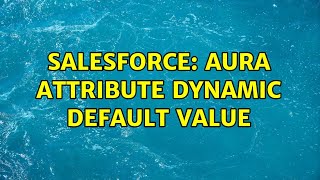 Salesforce: aura attribute dynamic default value