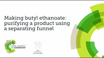 Practical skills assessment video - making butyl ethanoate video 2 - using a separating funnel