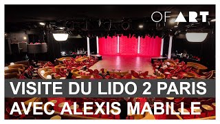 Visite guidée du Lido 2 Paris par Alexis Mabille