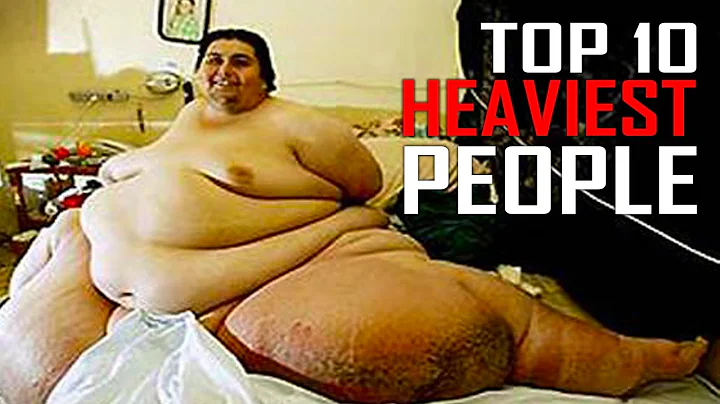Top 10 Fattest and Heaviest People in the World