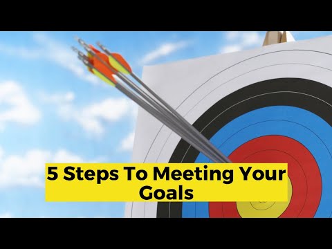 5 steps to meeting your goals