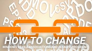 How to Change Windows 10 File Associations and Default Programs