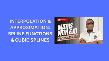 32. Spline Functions and Cubic Splines