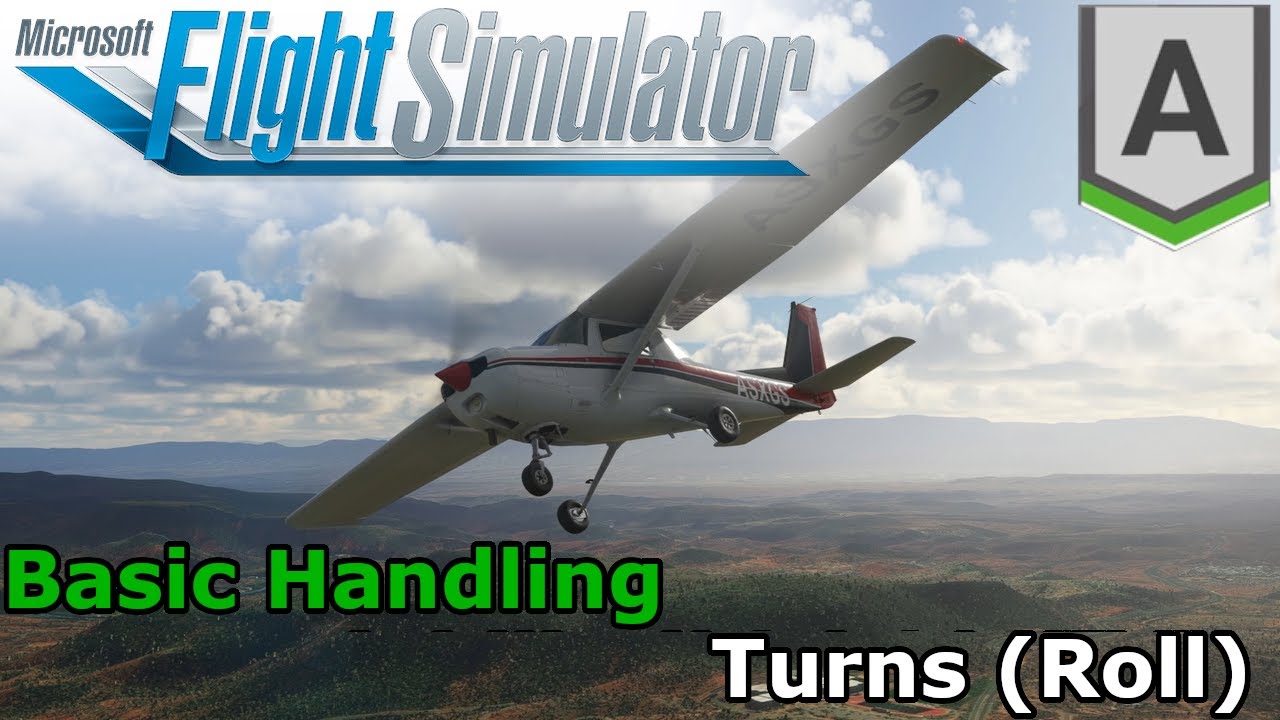 Microsoft Flight Simulator 2020 - Basic Handling - Turns (Roll) - YouTube